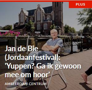 Jan de Bie (Jordaanfestival) Yuppen Ga ik gewoon mee om hoor.